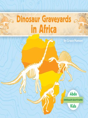 cover image of Dinosaur Graveyards in Africa